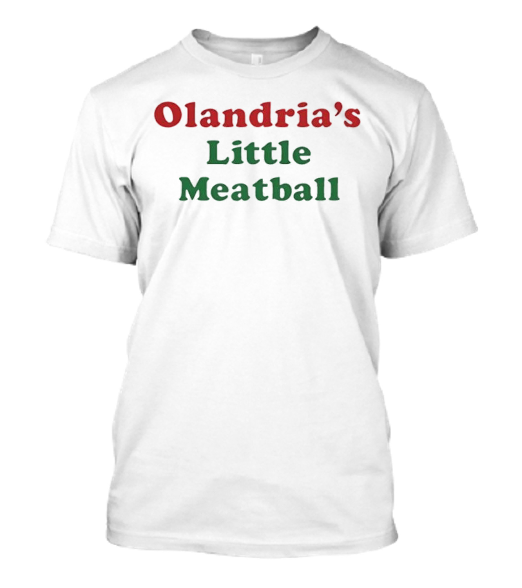 Olandria's Little Meatball T-Shirt