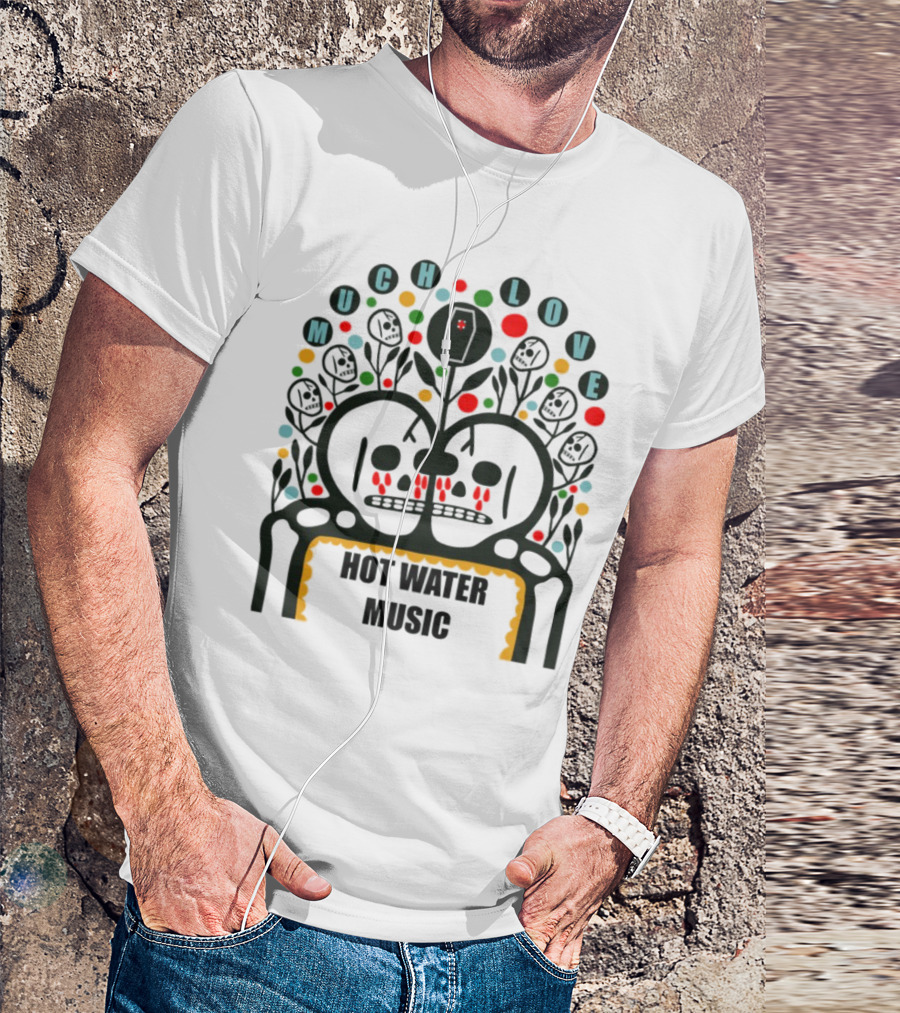 Much Love Hot Water Music Floral Skull Crown Colorful Circles T-Shirt