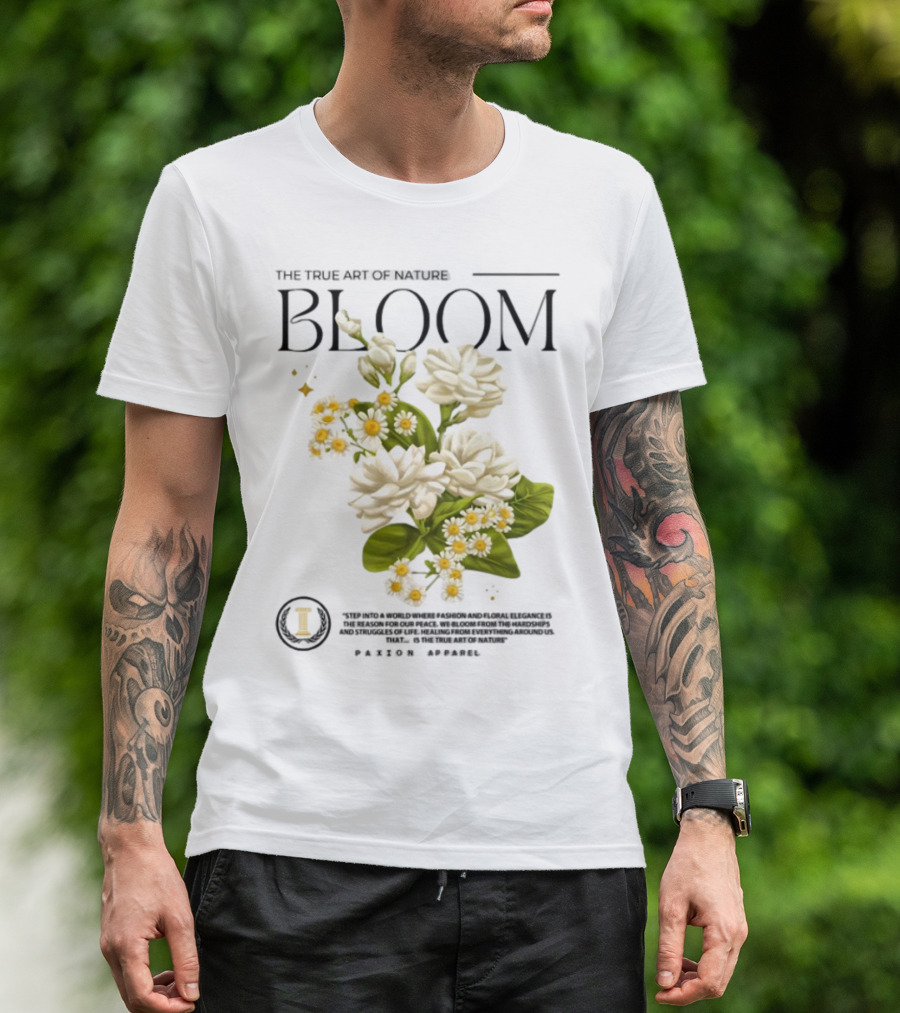 The True Art Of Nature Bloom Paxion Stop Emotion Creation Lead Change T-Shirt