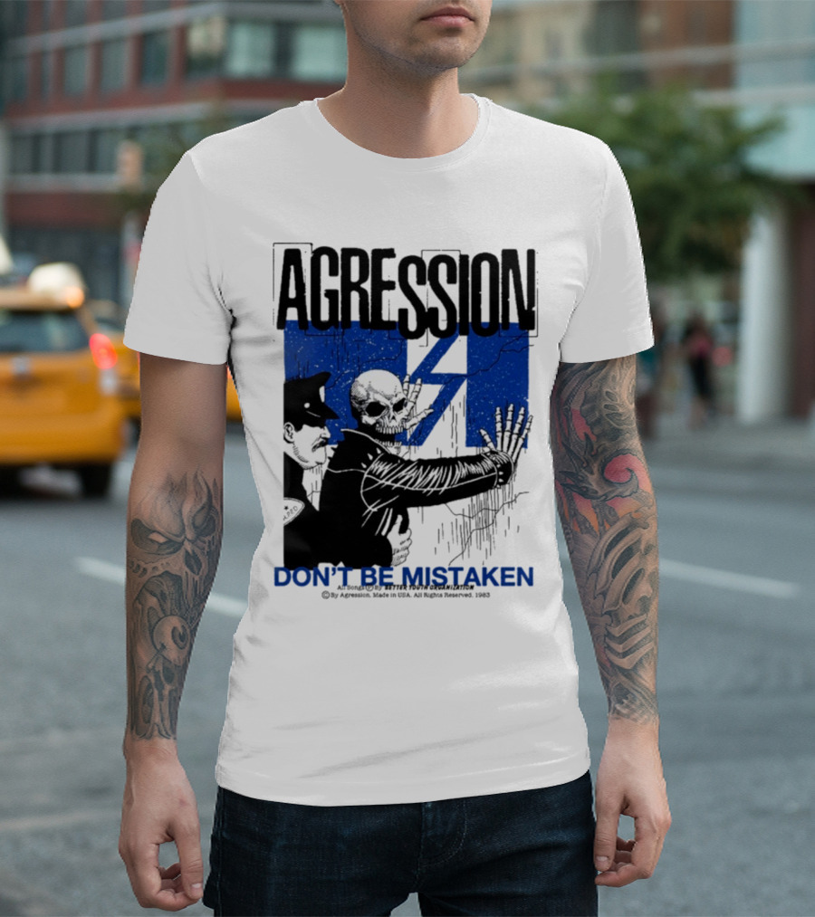 Agression Don’t Be Mistaken Skull Skeleton Police Confrontation T-Shirt