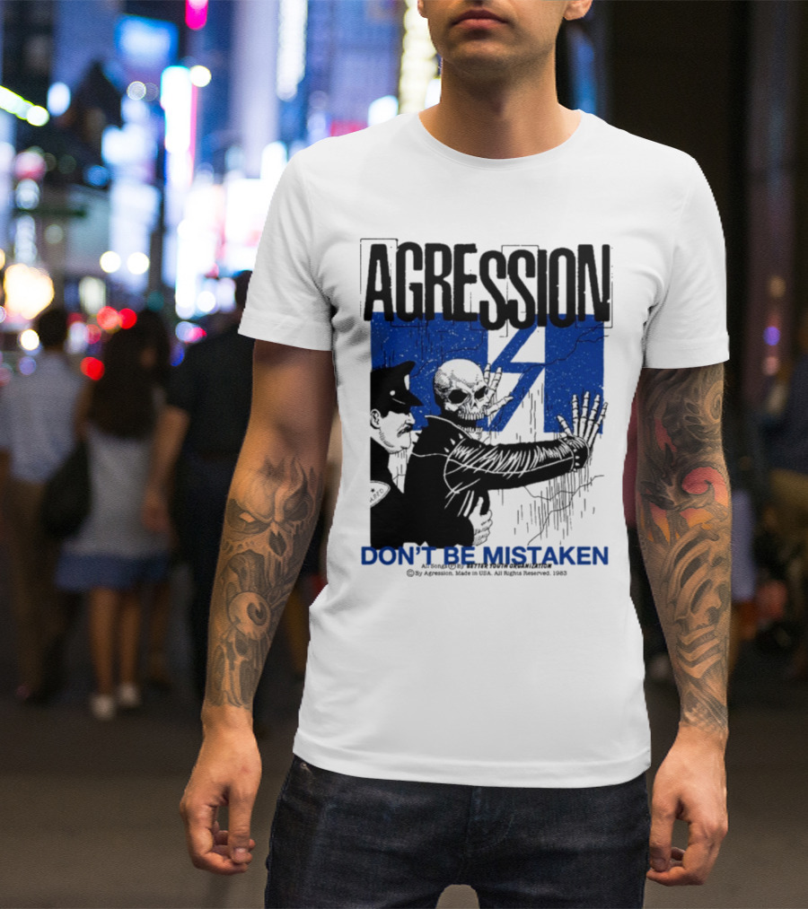 Agression Don’t Be Mistaken Skull Skeleton Police Confrontation T-Shirt