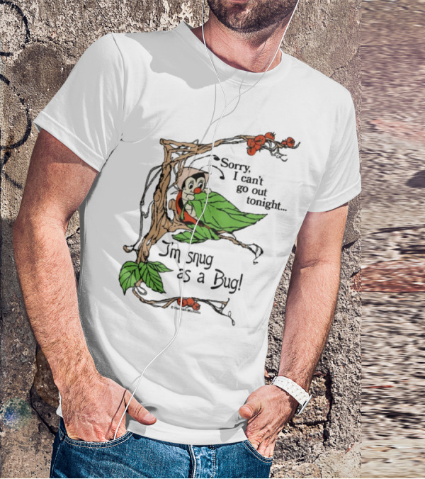 Hannah Michelle Sorry I Can’t Go Out Tonight I’m Snug As A Bug Cozy Cartoon Bug Illustration T-Shirt