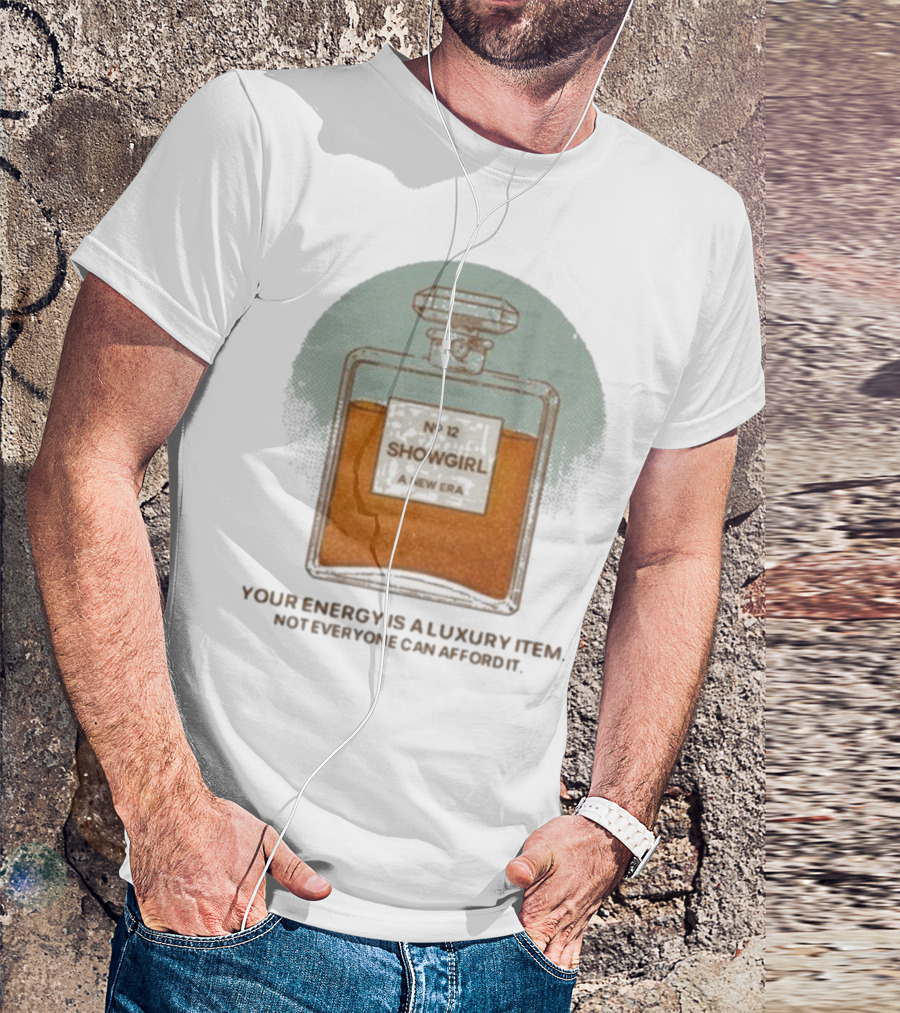 Jackson Olson Your Energy Is A Luxury Item Showgirl No 12 A New Era T-Shirt