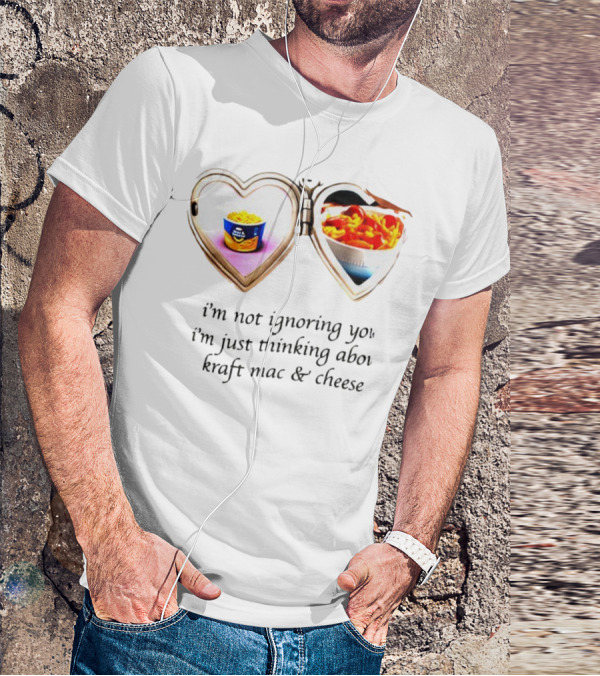I'm Not Ignoring You I'm Just Thinking About Kraft Mac And Cheese Heart Locket T-Shirt