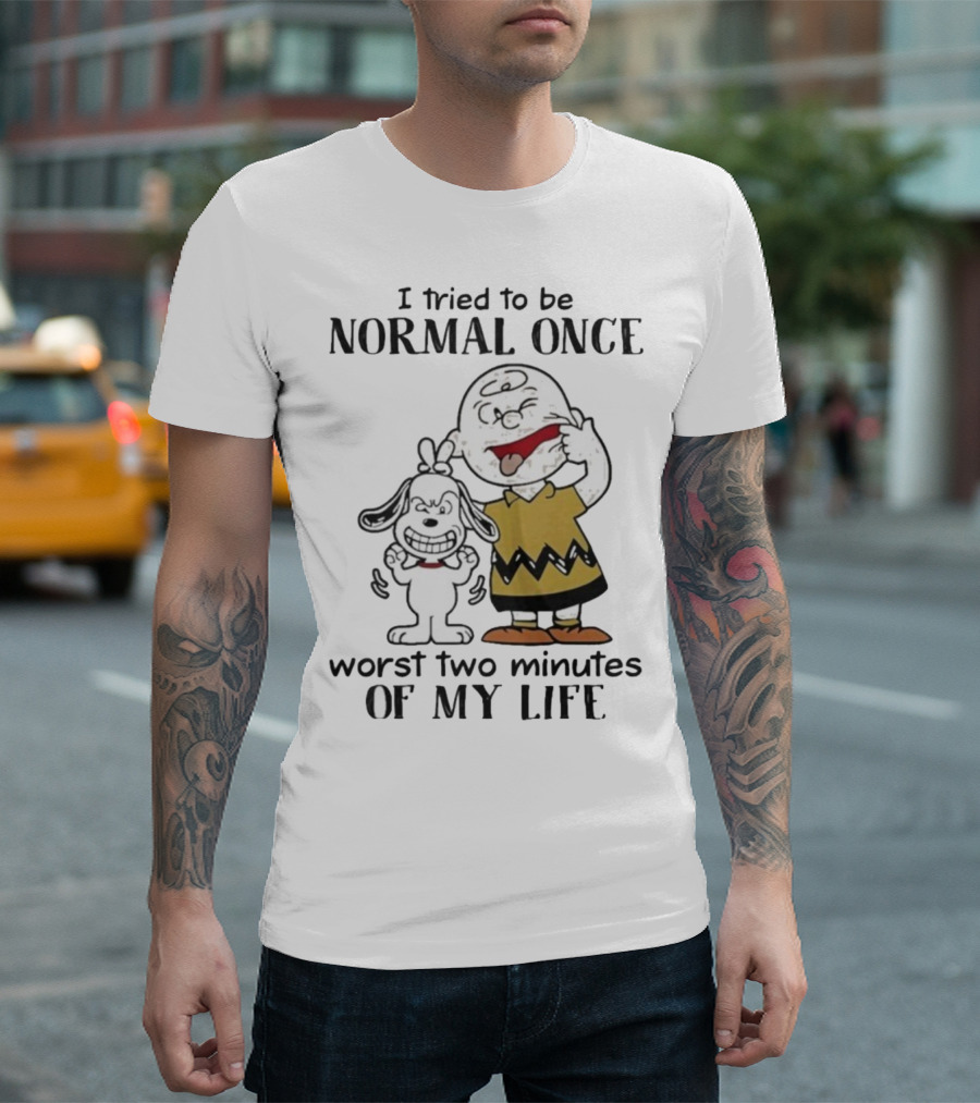 Snoopy Charlie Brown I Tried To Be Normal Once Worst Two Minutes Of My Life Peanuts T-Shirt