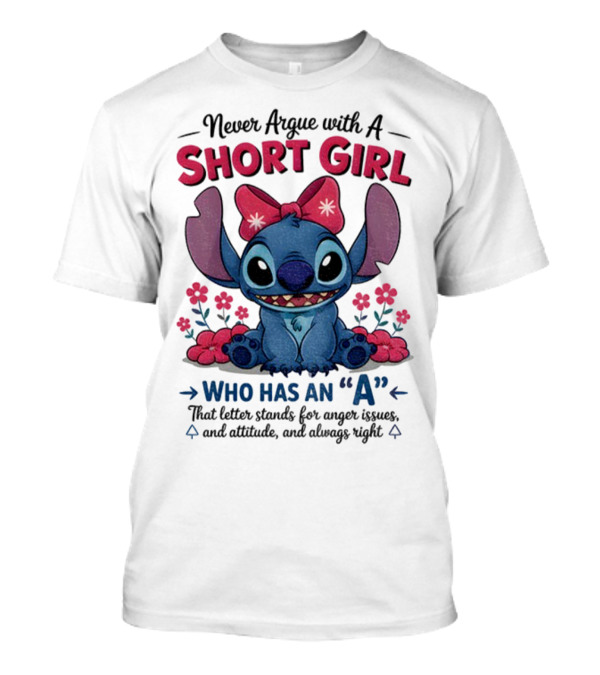 Stitch Short Girl Who Has An A With Attitude And Anger Issues T-Shirt