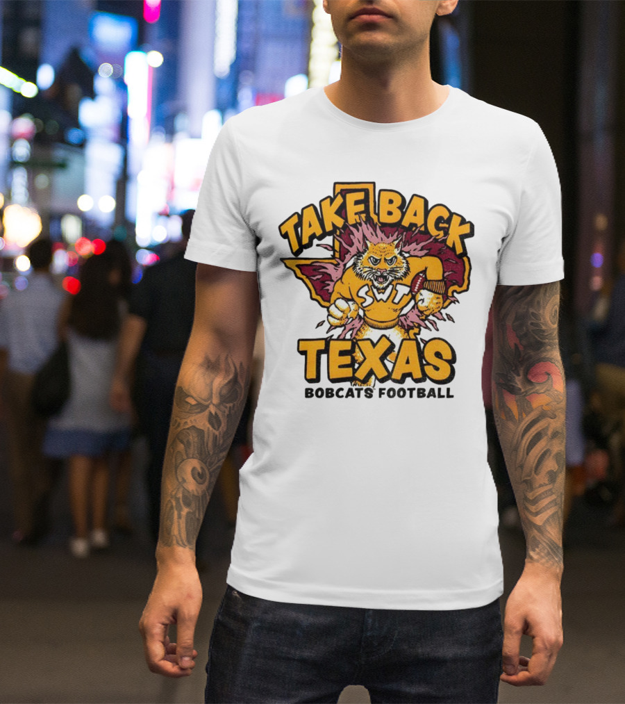 Take Back Texas SWT Bobcats Football Mascot 2025 T-Shirt