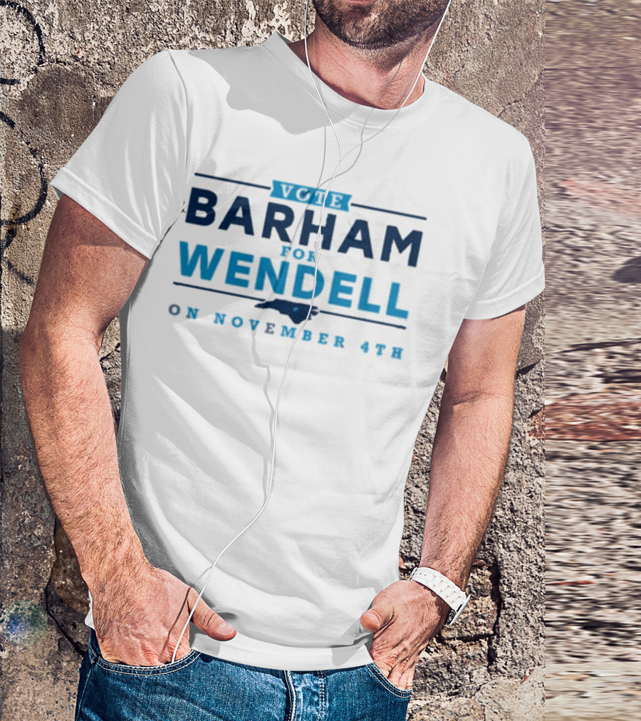 Vote Barham For Wendell On November 4th With North Carolina Map T-Shirt