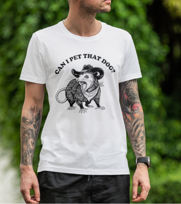 Can I Pet That Dog Opossum Cowboy Hat T-Shirt