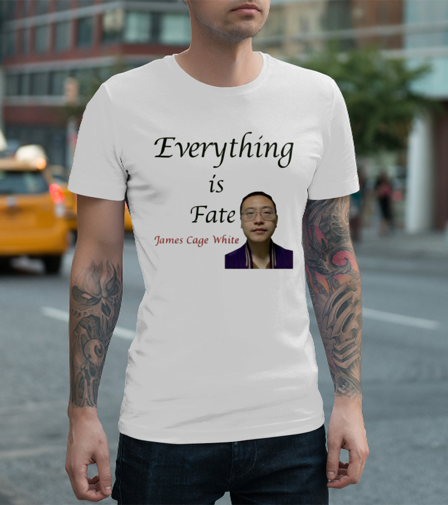 Everything Is Fate James Cage White Limited Edition T-Shirt