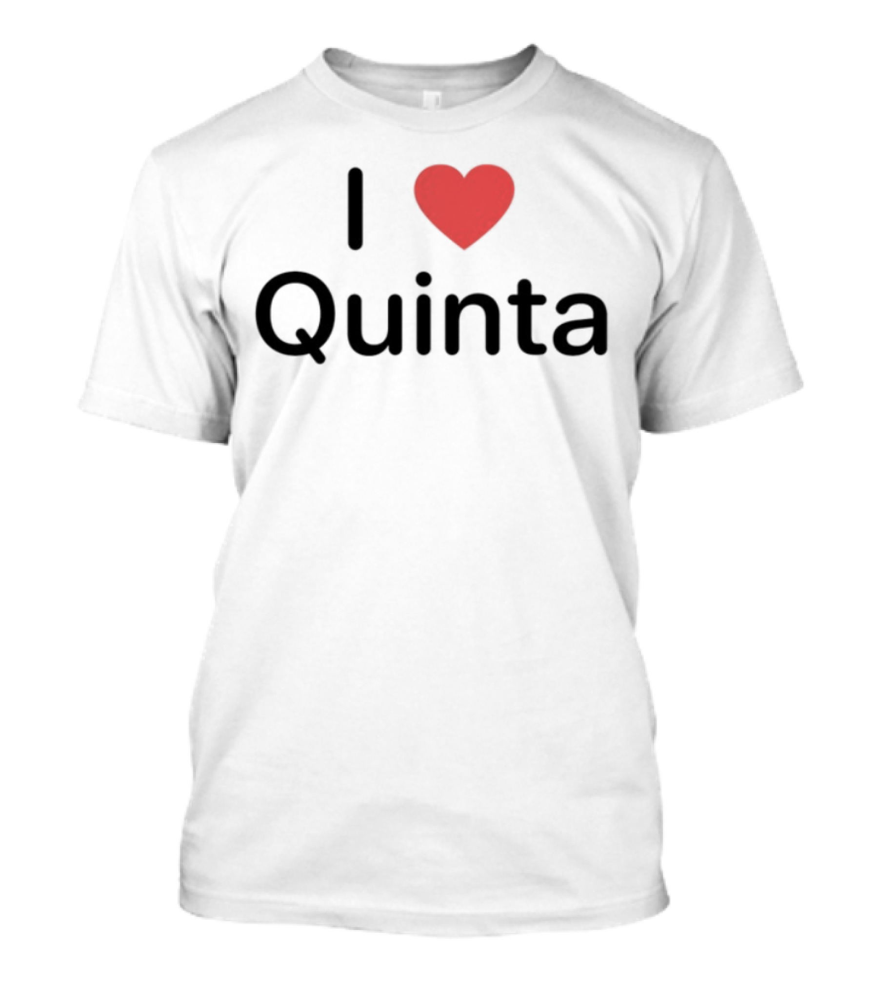I Love Quinta Limited Edition T-Shirt