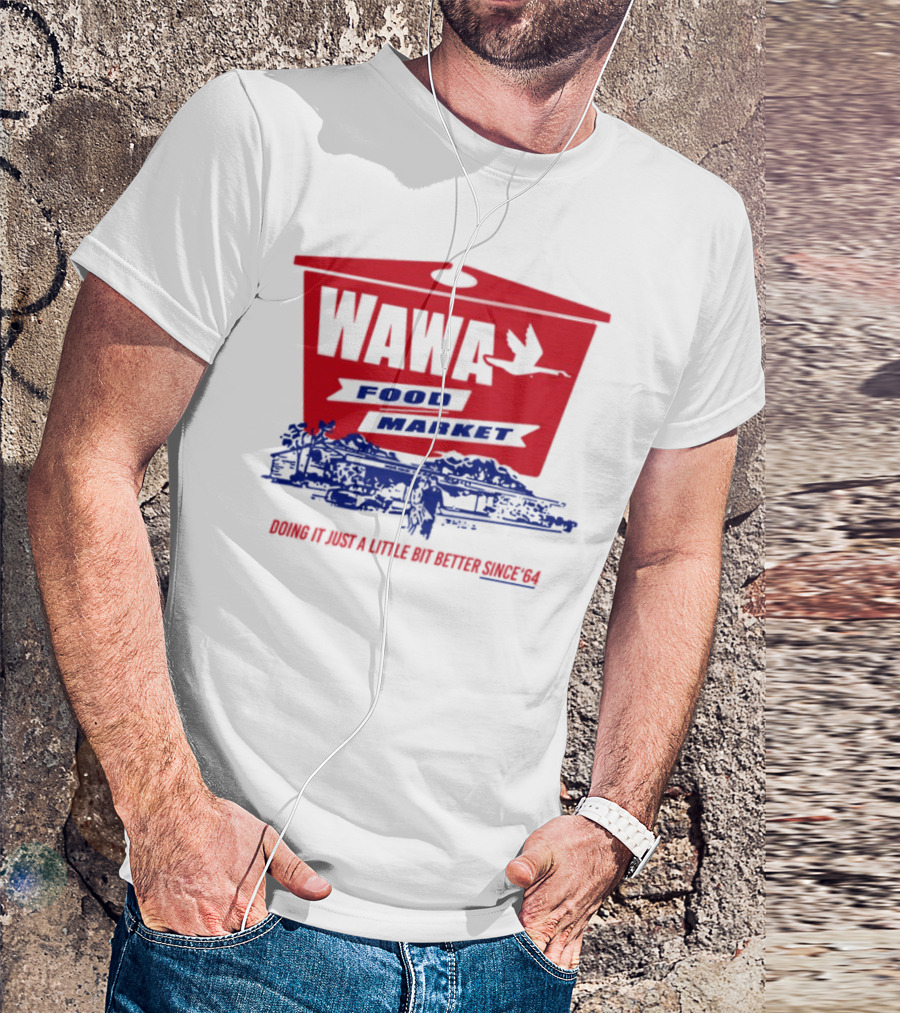 Wawa Food Market Doing It Just A Little Bit Better Since 64 Vintage Style T-Shirt