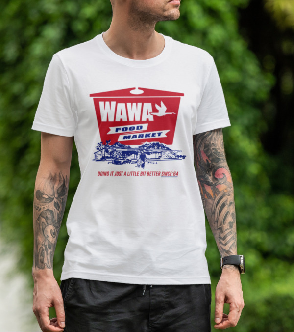 Wawa Food Market Doing It Just A Little Bit Better Since 64 Vintage Style T-Shirt
