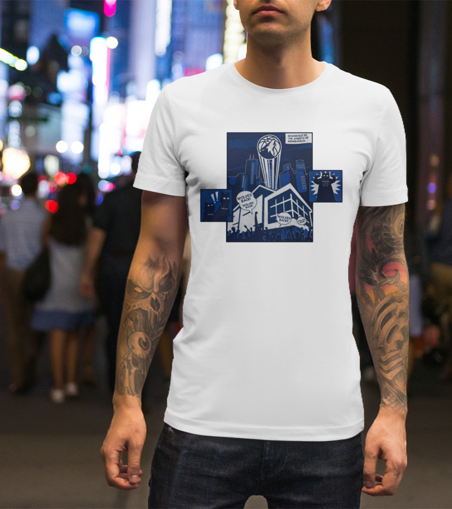 Wolves Back Meanwhile In The Streets Of Minneapolis Basketball Theme T-Shirt