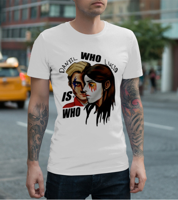 Danyil Who Lucio Is Who Face Paint Art T-Shirt