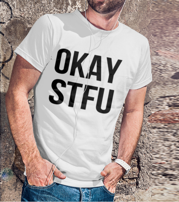 Okay Stfu Finger Gesture Bold Minimalist Text T-Shirt