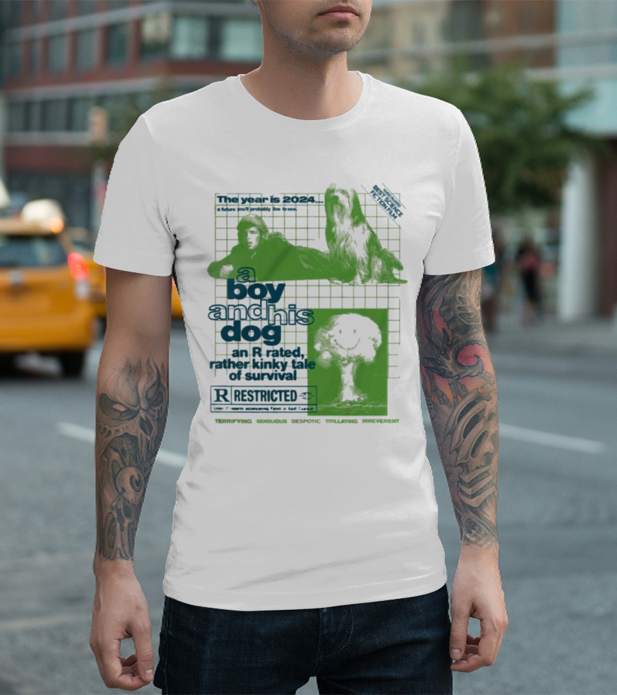 The Year Is 2024 A Boy And His Dog A Kinky Tale Of Survival Terrifying Sensual Despotic Titillating Irreverent T-Shirt