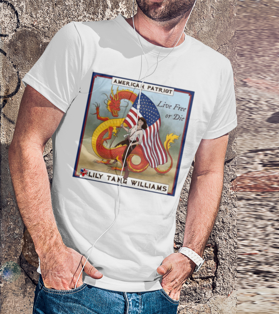 American Patriot Live Free Or Die Lily Tang Williams T-Shirt