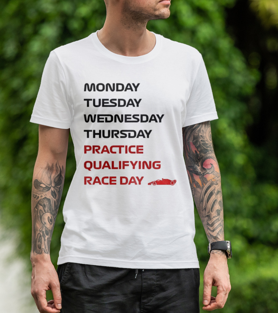 Race Week Formula 1 Schedule Practice Qualifying Race Day T-Shirt