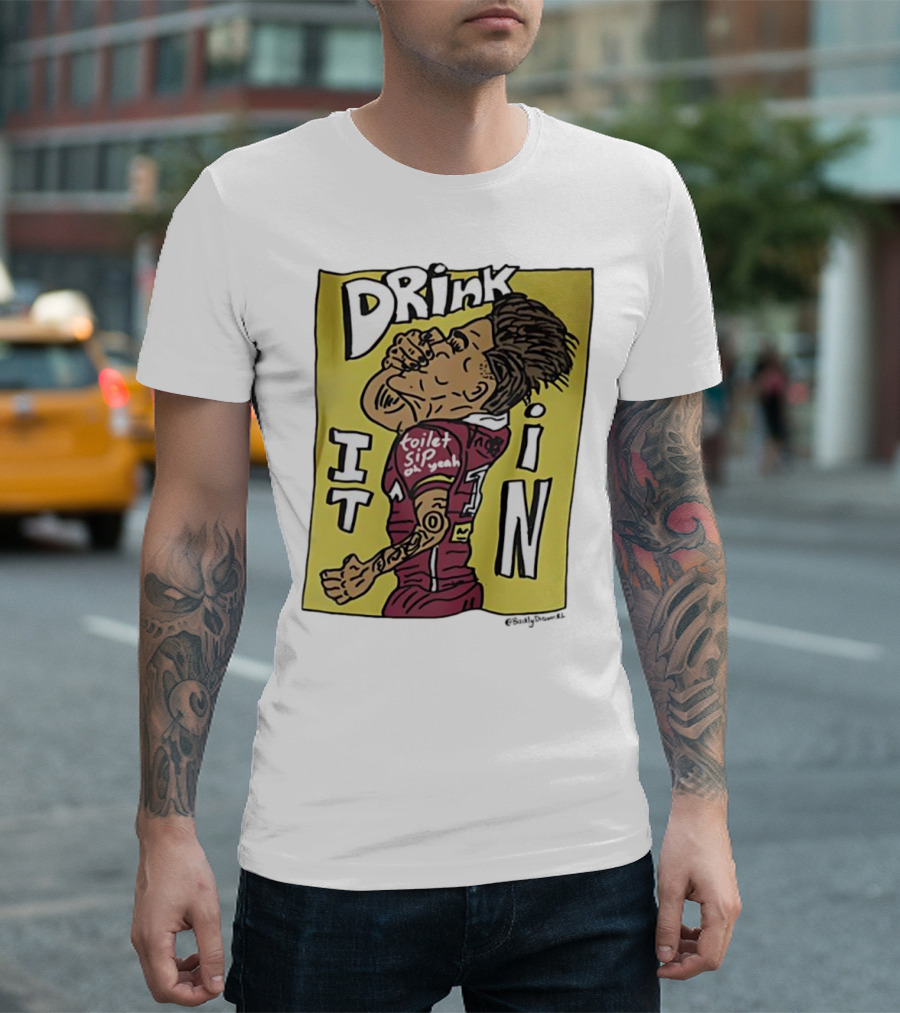 Drink It In Toilet Sip Oh Yeah Walsh T-Shirt