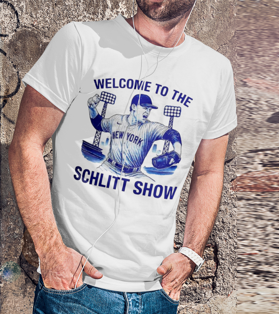 Welcome To The Schlitt Show New York Baseball Player Cam Schlittler T-Shirt