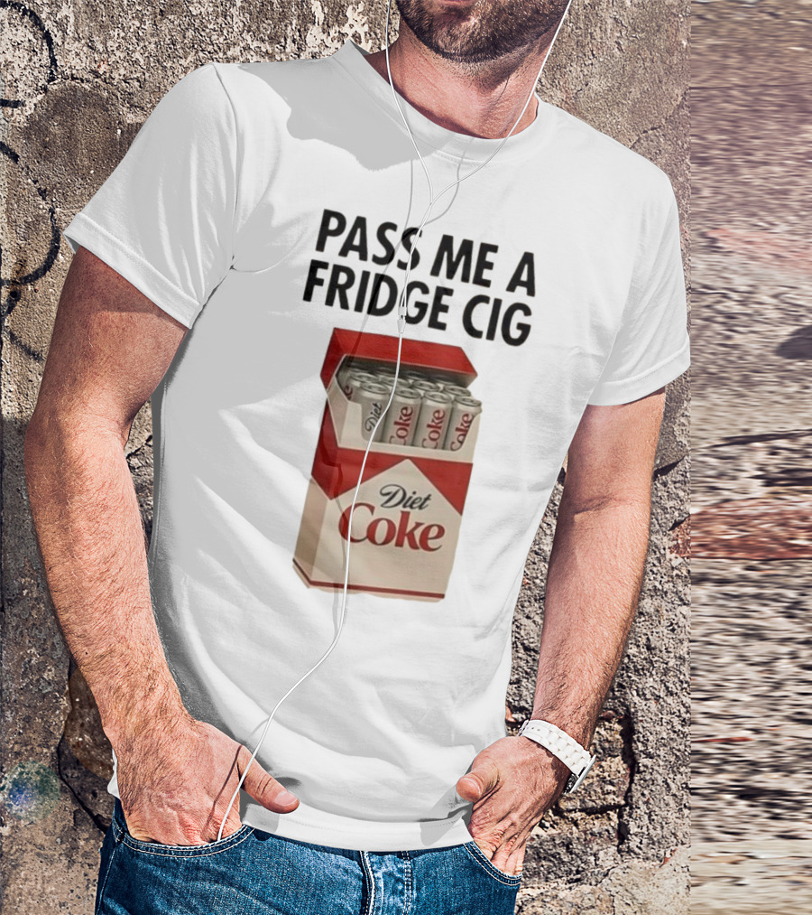 Pass Me A Fridge Cig Diet Coke Box Cans T-Shirt