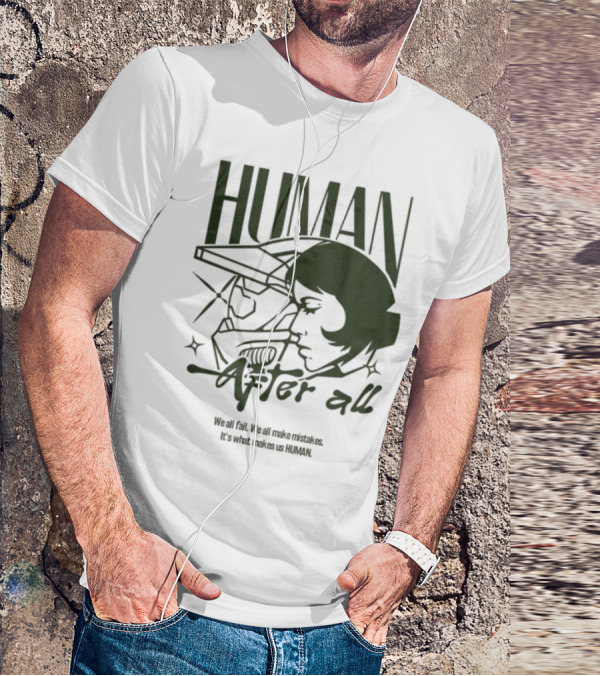 Human After All Embrace Imperfection And Growth T-Shirt
