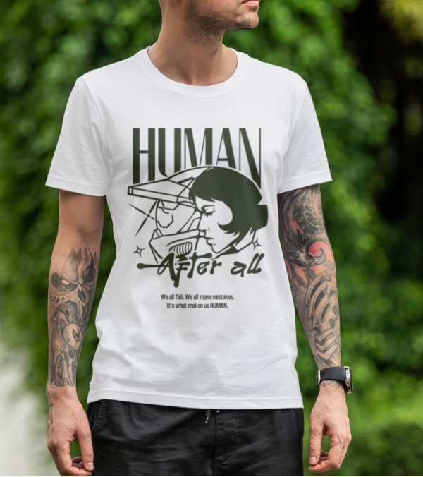 Human After All Embrace Imperfection And Growth T-Shirt