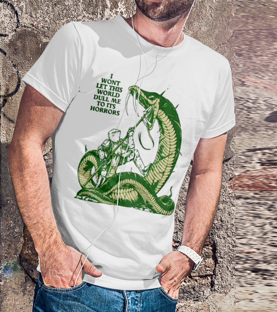 I Wont Let This World Dull Me To Its Horrors Knight Vs Serpent Battle T-Shirt