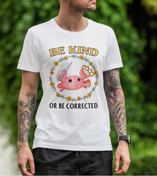 Be Kind Or Be Corrected Cute Crab Knife Flowers Barbed Wire T-Shirt