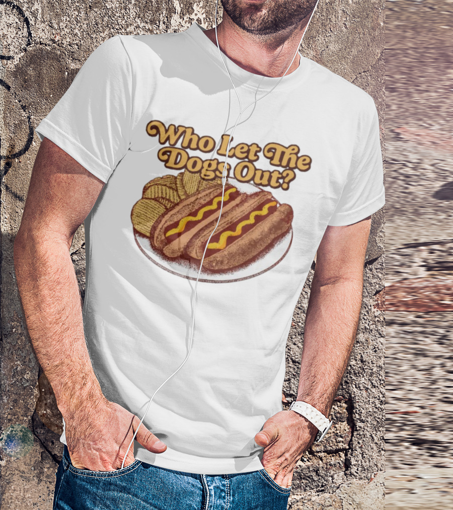 Who Let The Dogs Out Hotdog And Chips Plate MiddleClassFancy T-Shirt