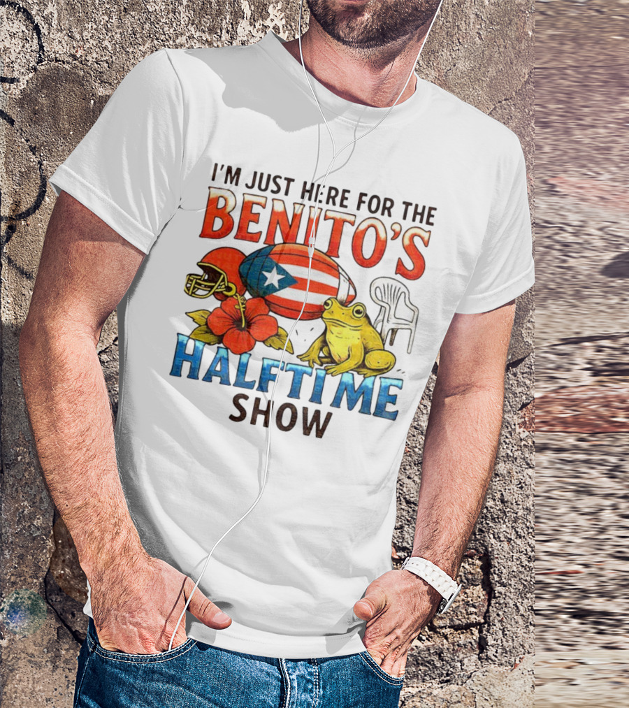 I'm Just Here For The Benito's Halftime Show Bad Bunny Super Bowl T-Shirt