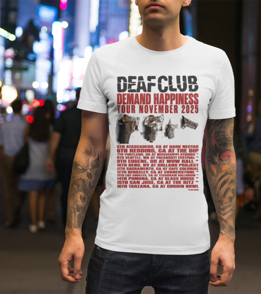 Deaf Club Demand Happiness Tour November 2025 Dispatch Listings T-Shirt
