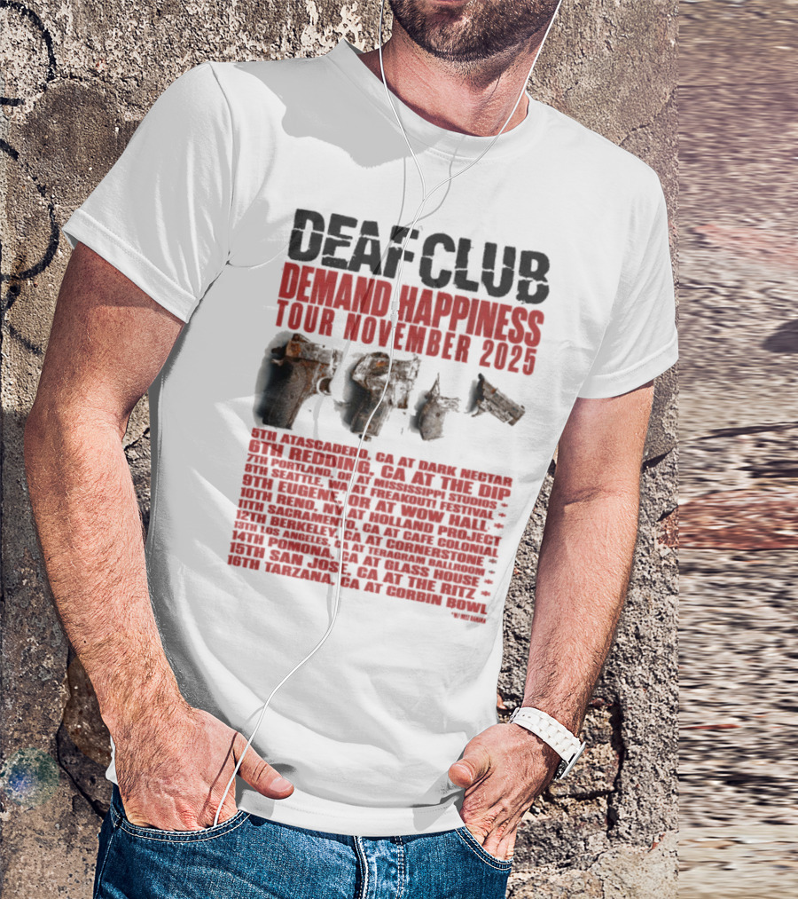 Deaf Club Demand Happiness Tour November 2025 Dispatch Listings T-Shirt