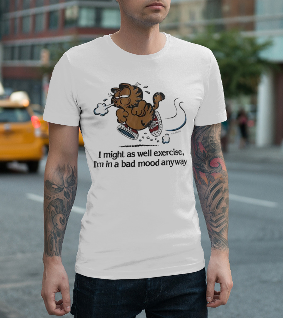 Garf I Might As Well Exercise I'm In A Bad Mood Anyway Cartoon Fitness Humor T-Shirt