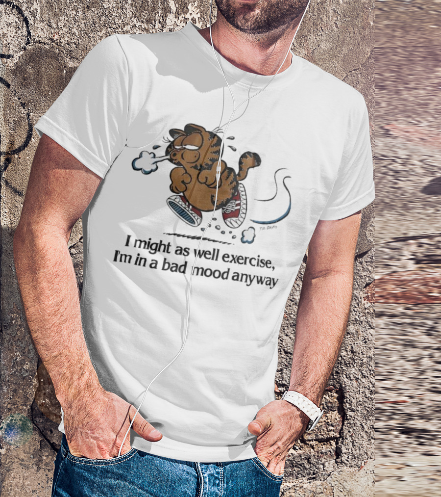 Garf I Might As Well Exercise I'm In A Bad Mood Anyway Cartoon Fitness Humor T-Shirt