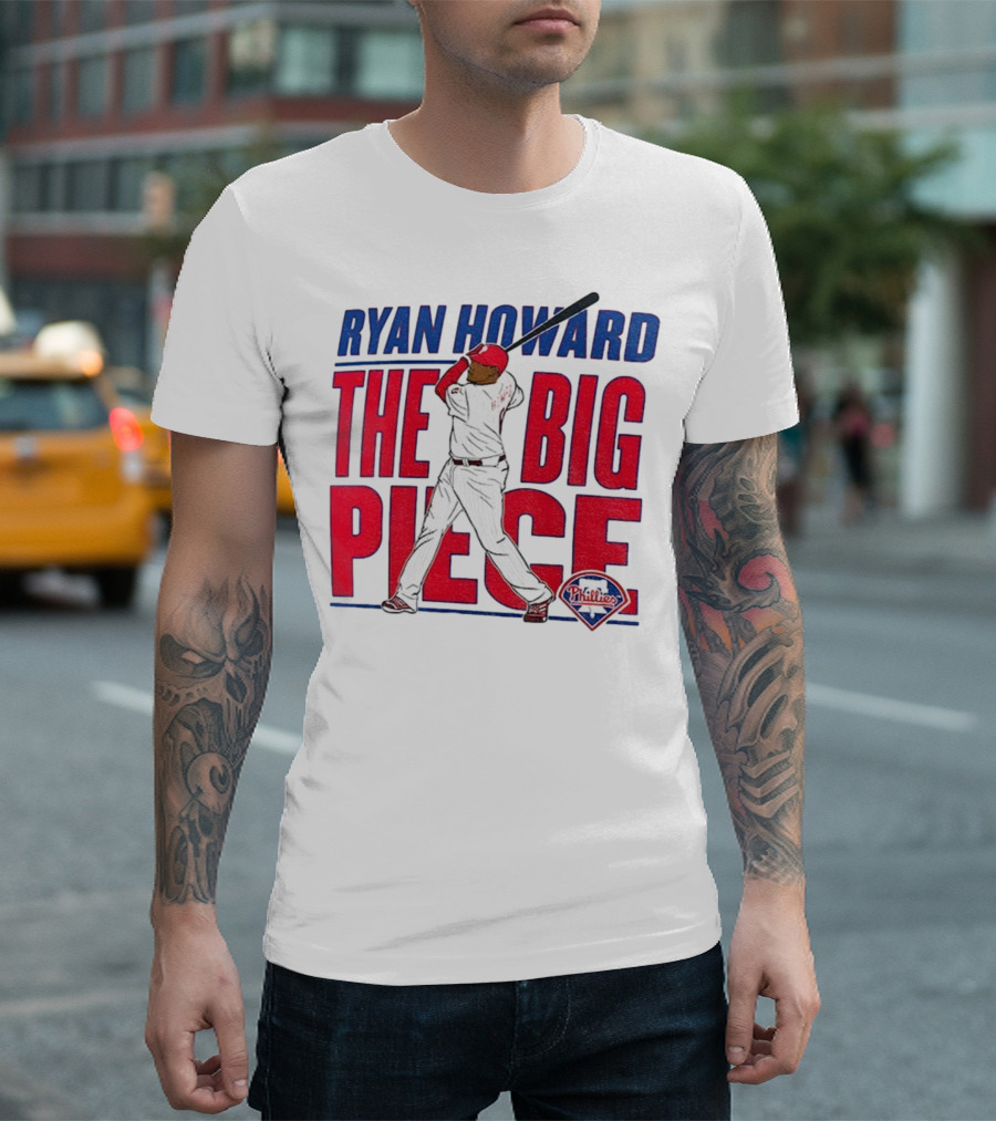 Ryan Howard The Big Piece Phillies MLB Baseball T-Shirt