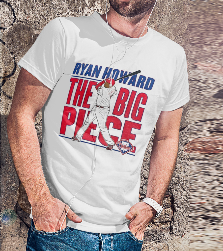 Ryan Howard The Big Piece Phillies MLB Baseball T-Shirt