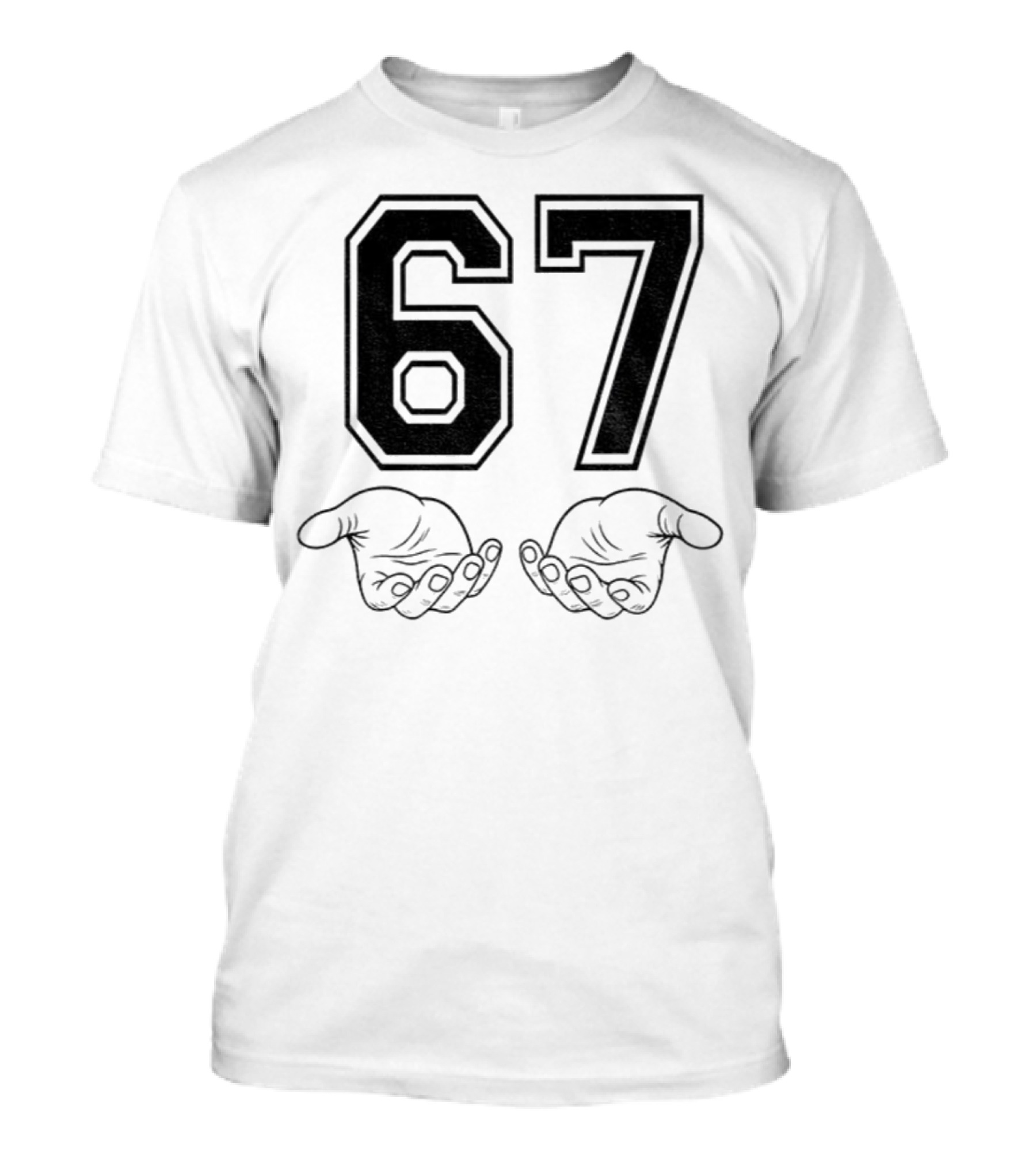Six Seven 6 7 Meme Funny Hands 67 T-Shirt