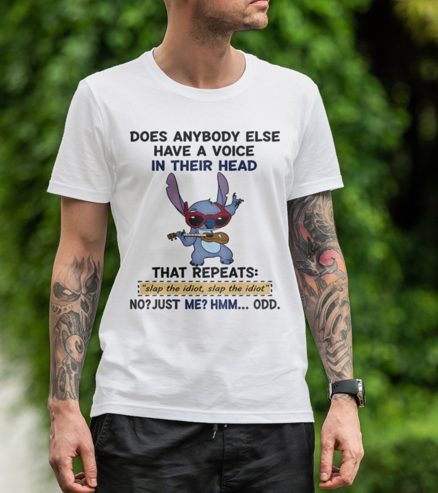 Does Anybody Else Have A Voice In Their Head That Repeats Slap The Idiot Not Just Me Hmm Odd Stitch With Guitar And Glasses T-Shirt