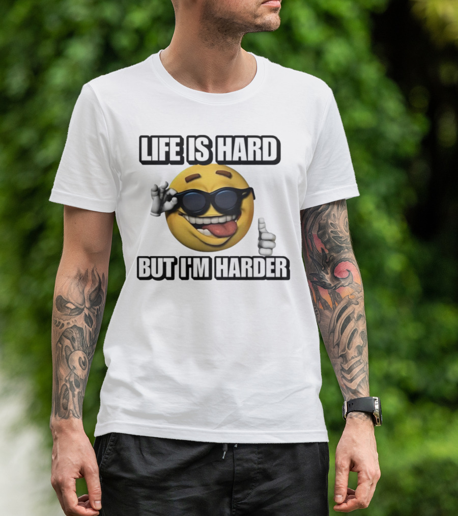 Life Is Hard But I'm Harder Emoji Sunglasses Funny Cringey T-Shirt