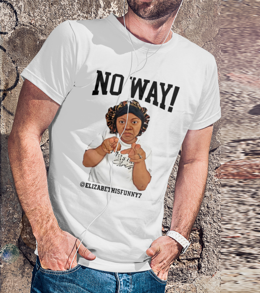 NO WAY Elizabethisfunny7 Surprised Expression Finger Pointing T-Shirt