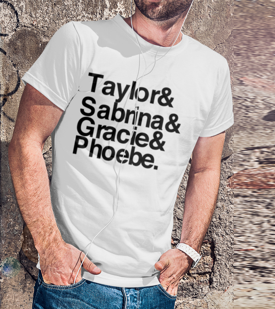 Taylor & Sabrina & Gracie & Phoebe Limited Edition T-Shirt