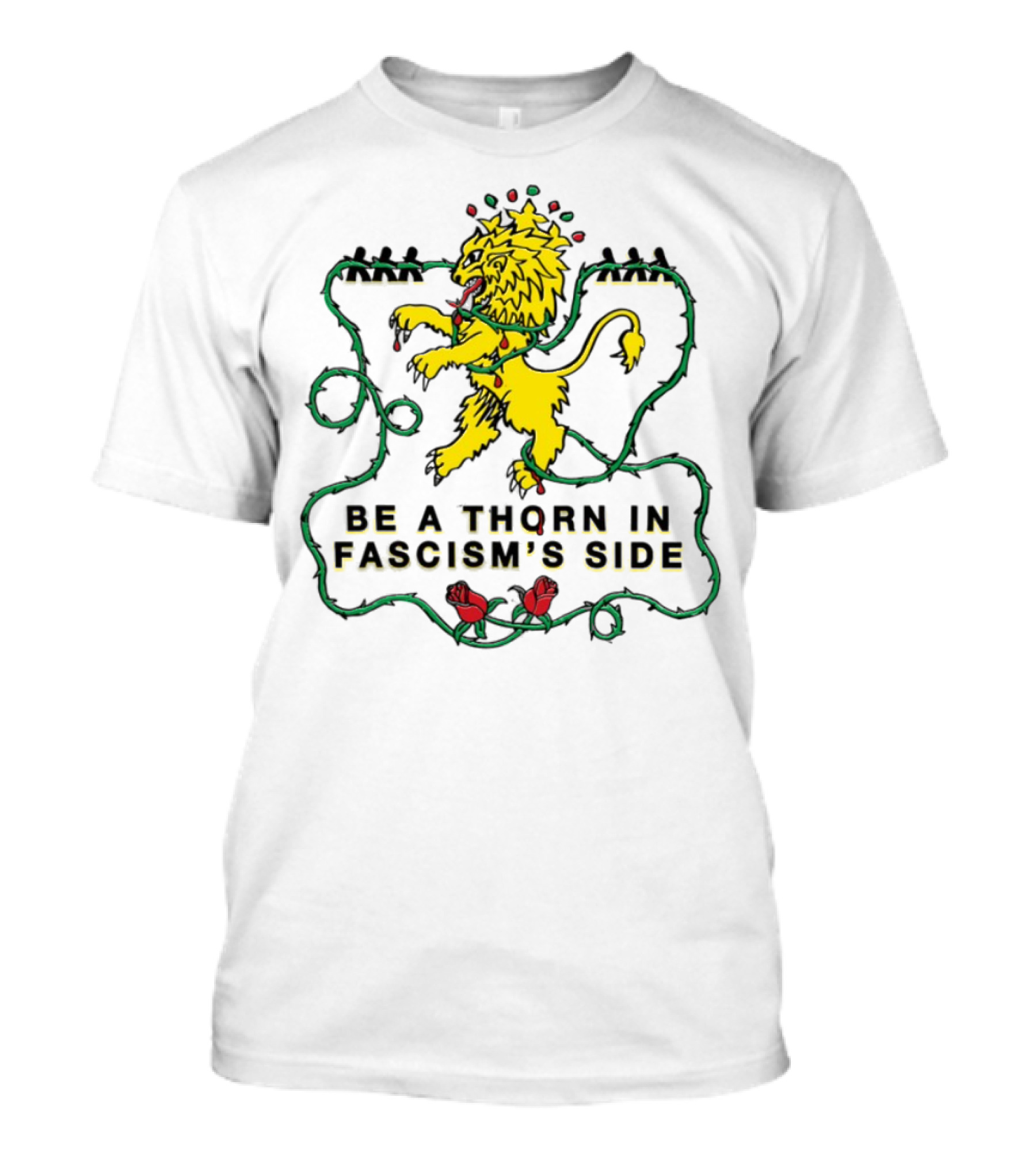 Be A Thorn In Fascism's Side Lion And Roses T-Shirt