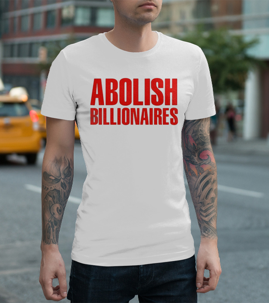Abolish Billionaires 2025 Text T-Shirt