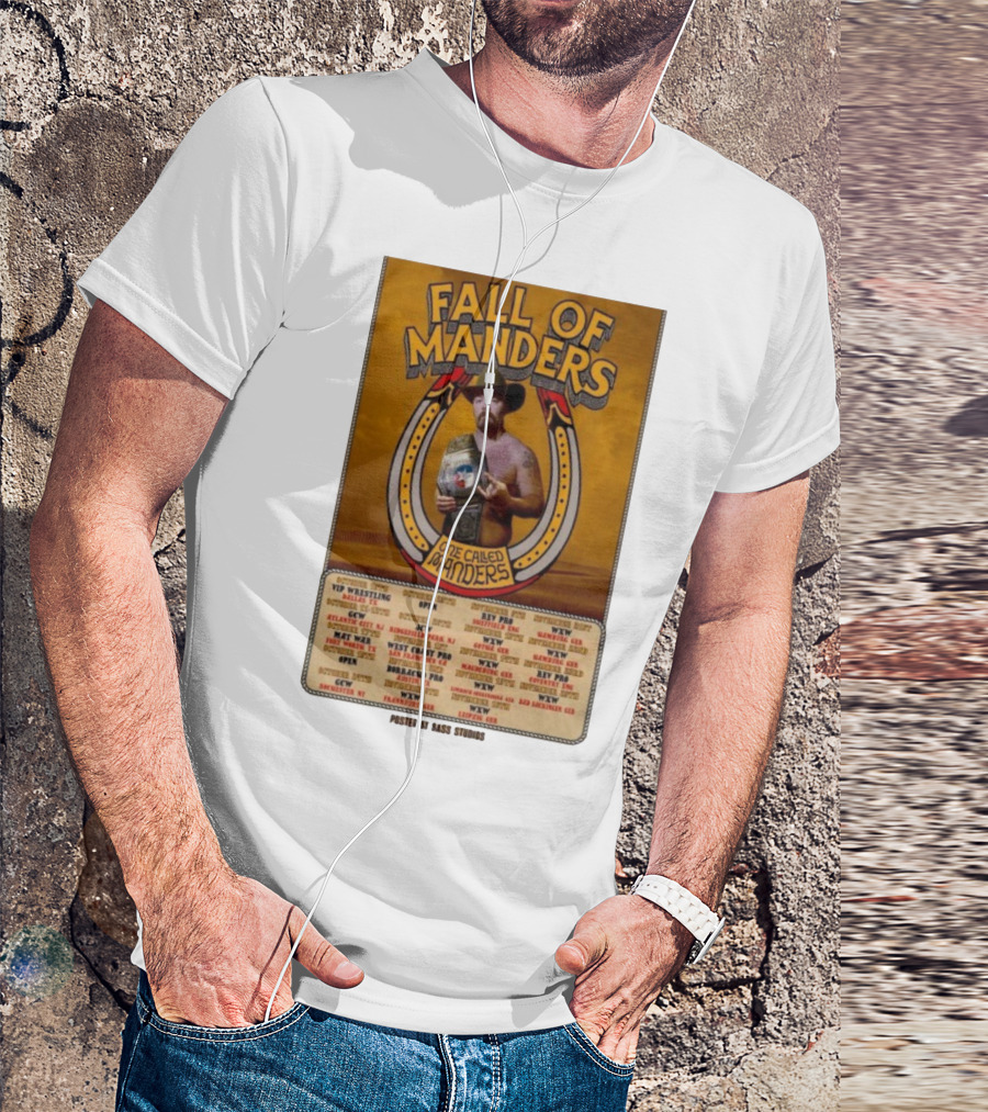 Fall Of Manders One Called Manders Tour 2025 Wrestling Events And Locations T-Shirt