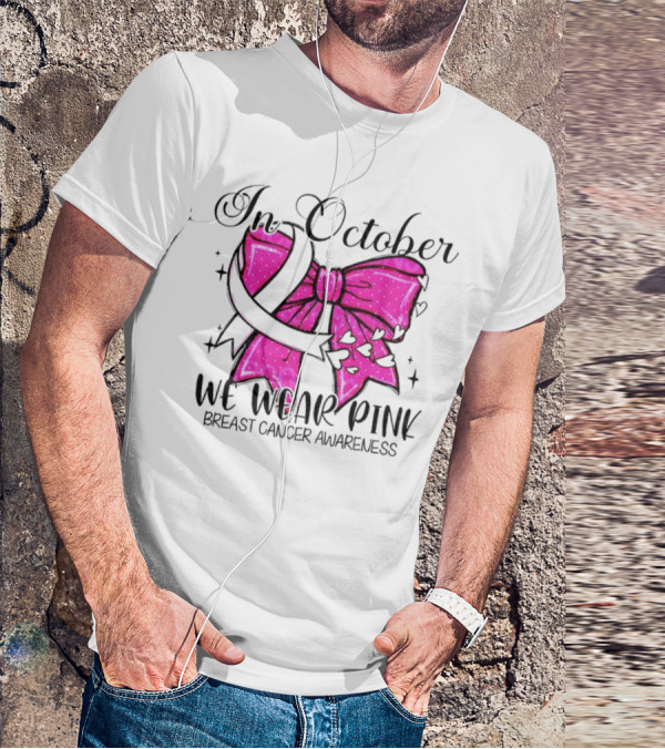 In October We Wear Pink Breast Cancer Awareness Coquette Bow T-Shirt