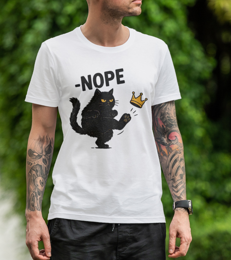 Nope Black Cat Kicking Crown Anti-Trump No Kings In America T-Shirt