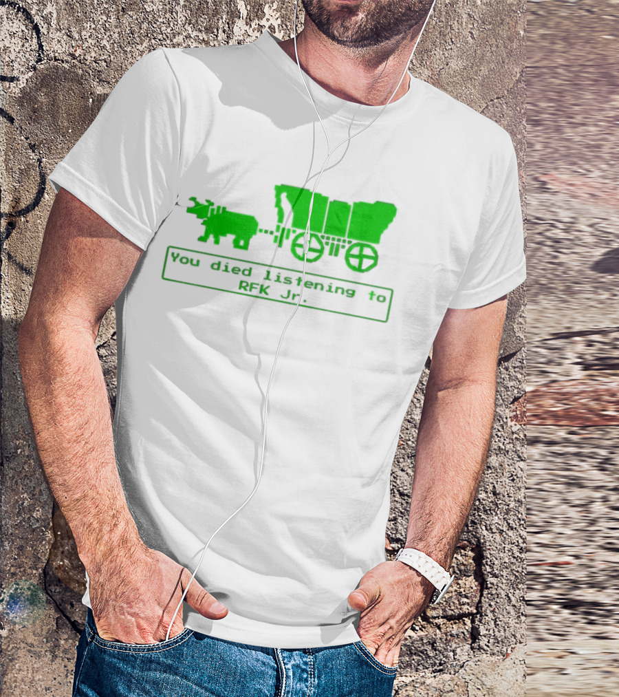 RFK Jr You Died Listening Oregon Trail Pixel Art T-Shirt