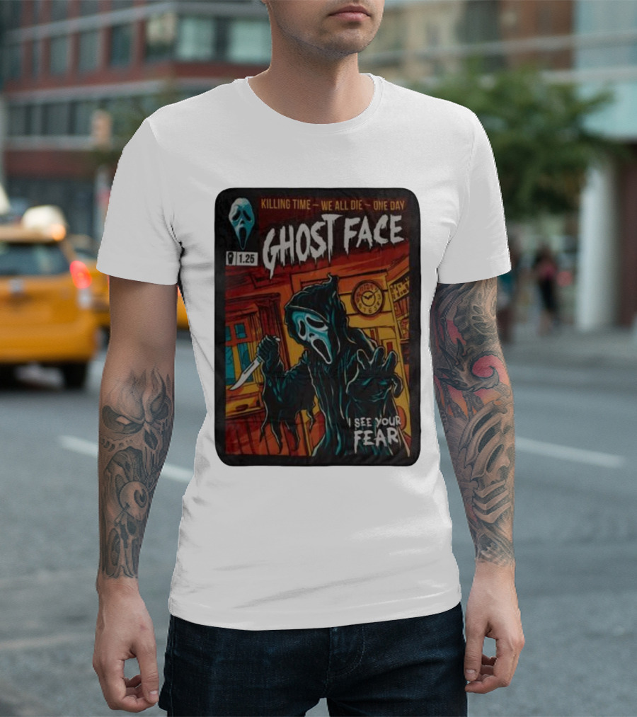 Ghost Face Killing Time Comic Book We All Die One Day I See Your Fear T-Shirt